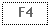 Text Box: F4