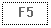 Text Box: F5