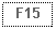 Text Box: F15