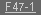 Text Box: F47-1