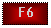 Text Box: F6