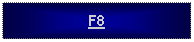 Text Box: F8