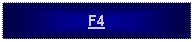 Text Box: F4