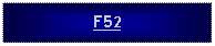 Text Box: F52